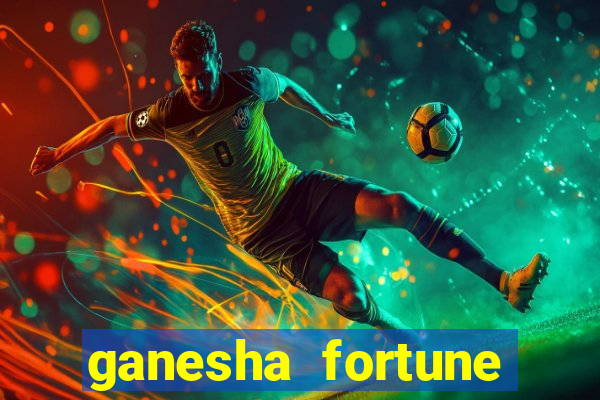 ganesha fortune minutos pagantes